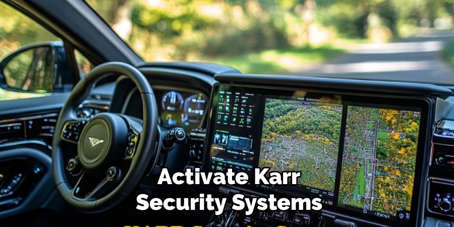 Activate Karr
Security Systems