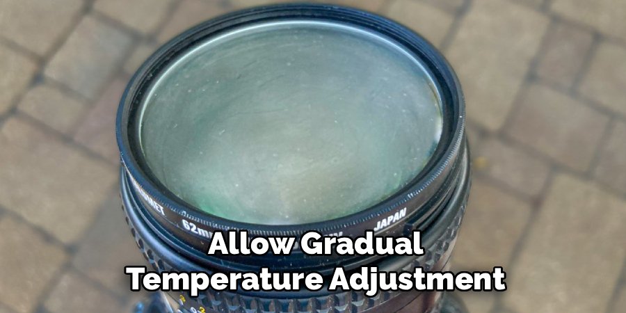 Allow Gradual
Temperature Adjustment