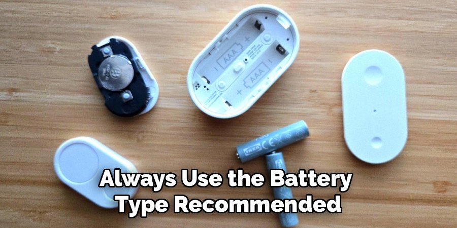 Always Use the Battery
Type Recommended