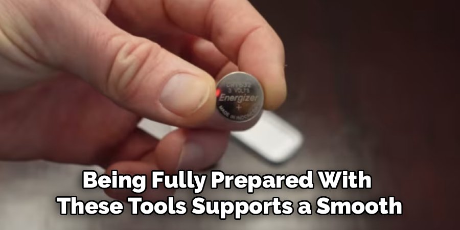 Being Fully Prepared With
These Tools Supports a Smooth