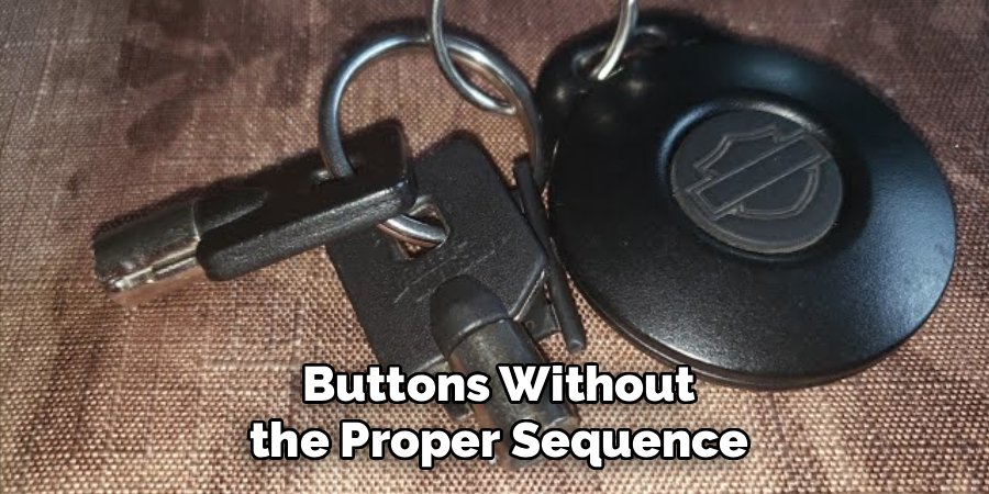 Buttons Without
the Proper Sequence