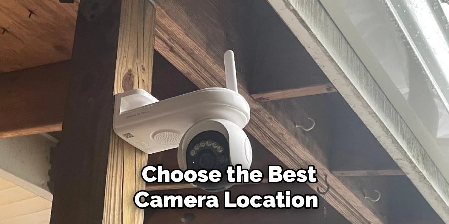 Choose the Best
Camera Location