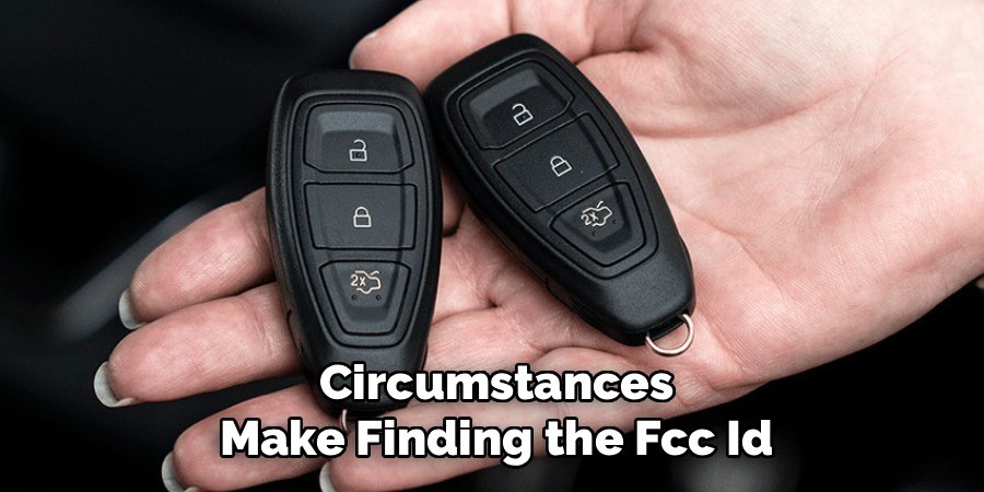 Circumstances Make Finding the Fcc Id