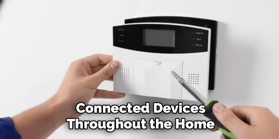 Connected Devices
Throughout the Home