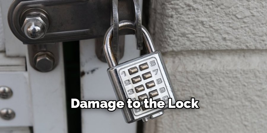 Damage to the Lock