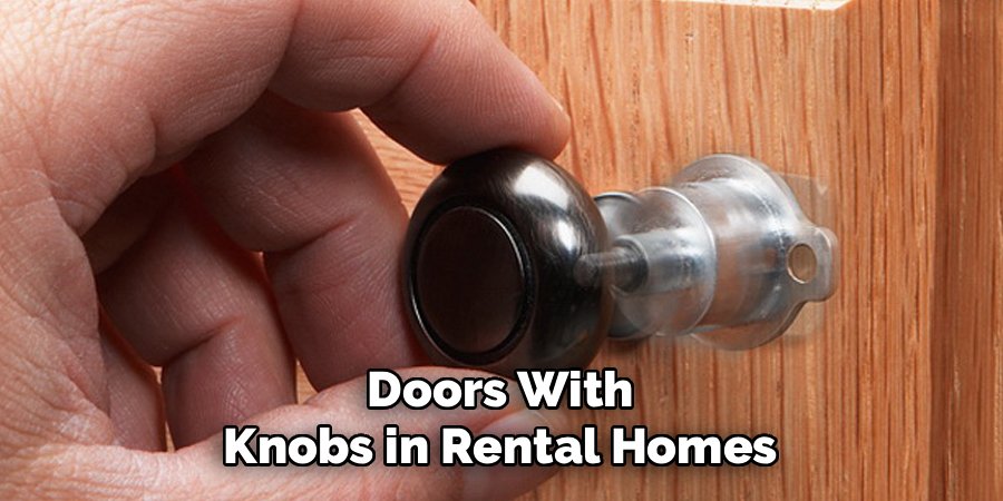 Doors With
Knobs in Rental Homes