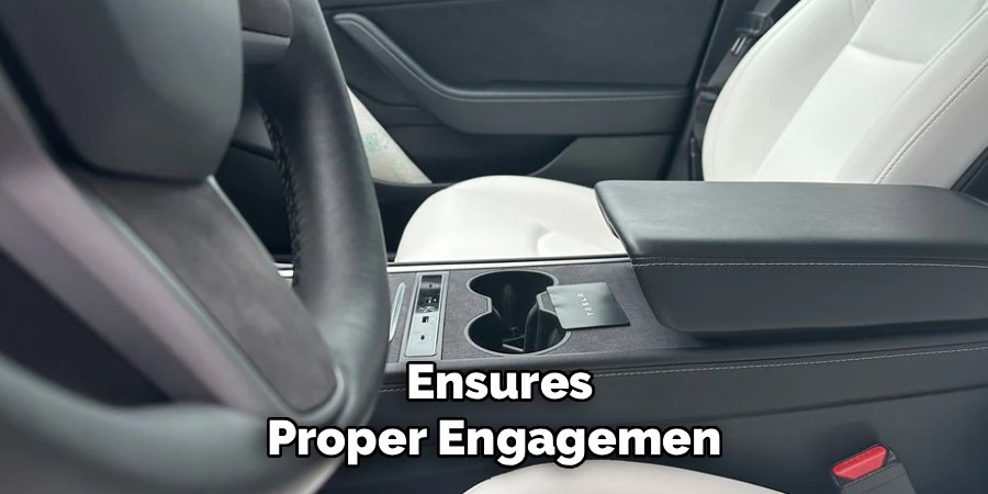 Ensures
Proper Engagemen