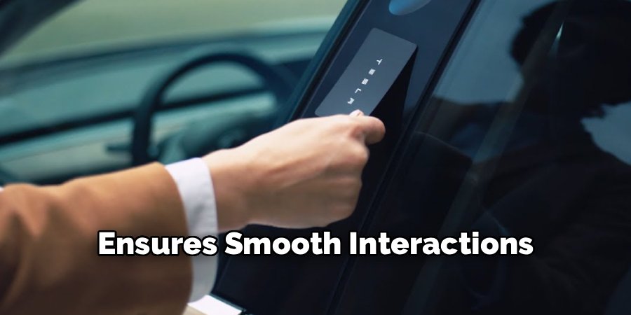 Ensures Smooth Interactions