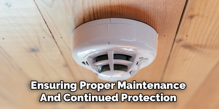 Ensuring Proper Maintenance
And Continued Protection
