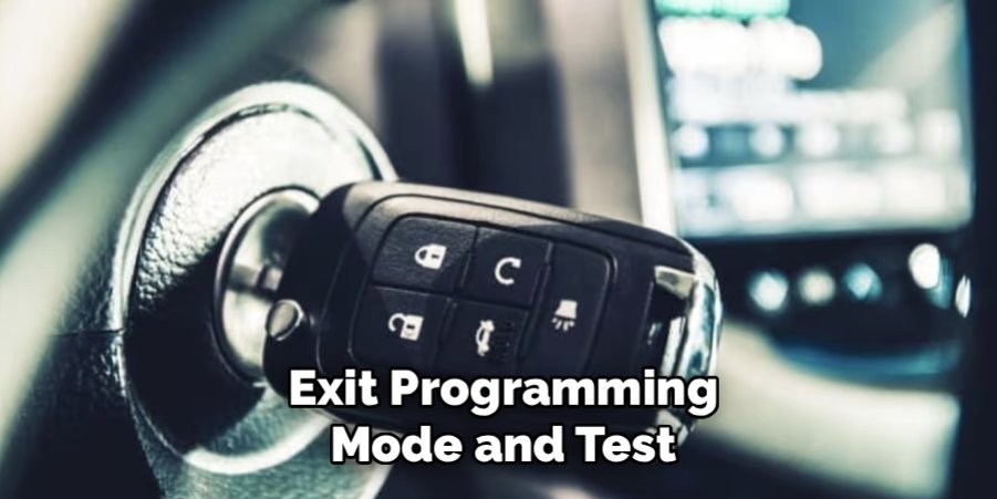 Exit Programming
Mode and Test
