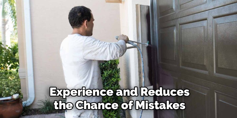 Experience and Reduces the Chance of Mistakes