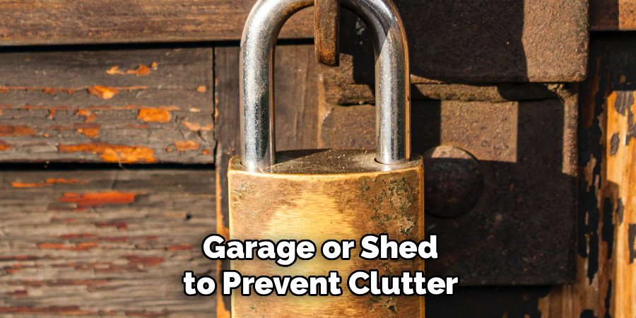 Garage or Shed to Prevent Clutter