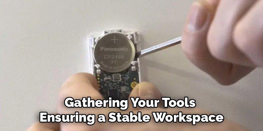 Gathering Your Tools
Ensuring a Stable Workspace