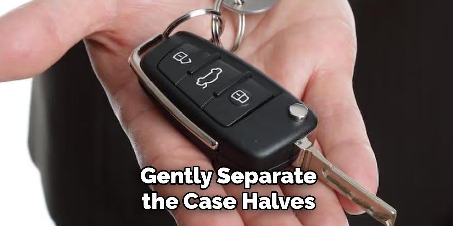 Gently Separate the Case Halves