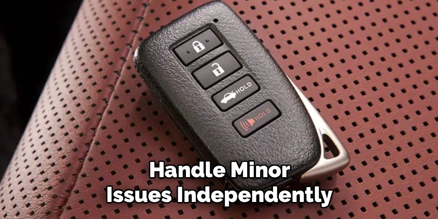 Handle Minor Issues Independently