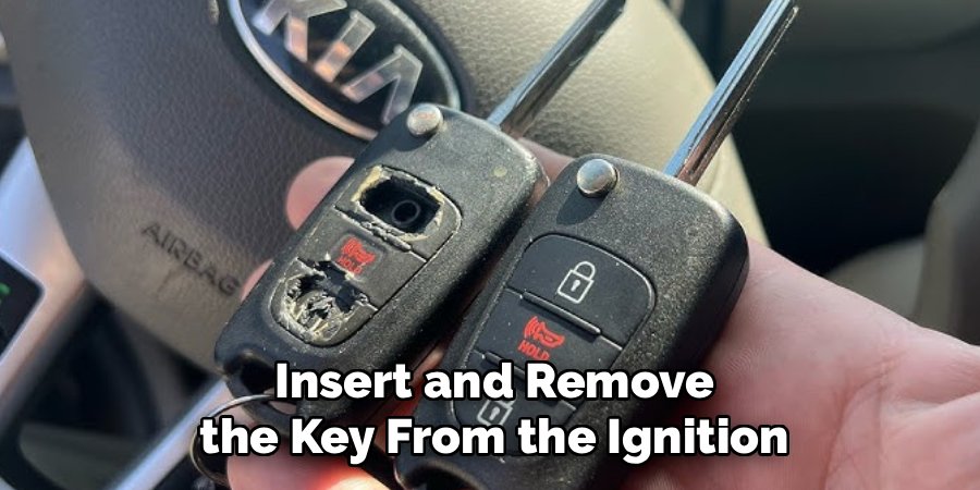 Insert and Remove the Key From the Ignition