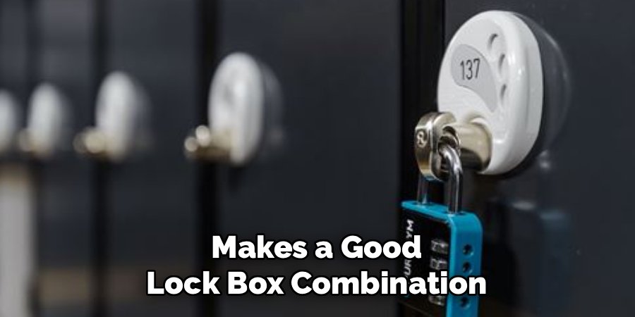 Makes a Good Lock Box Combination