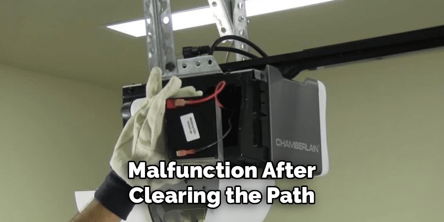 Malfunction After Clearing the Path