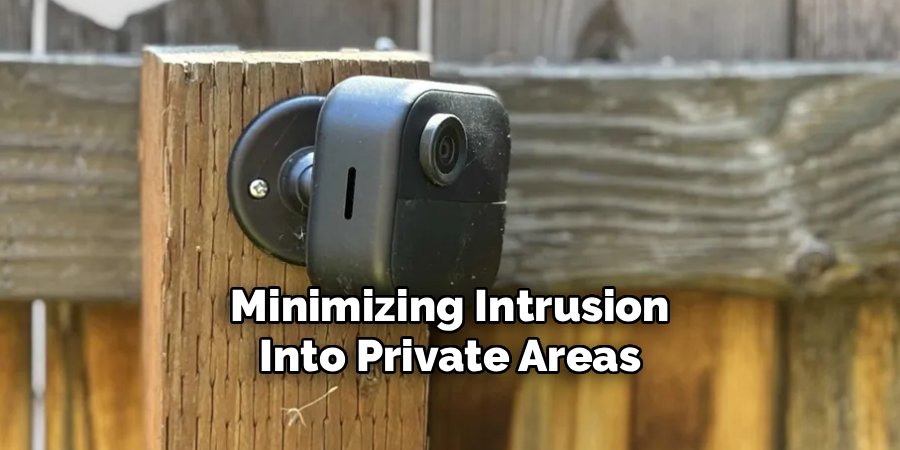 Minimizing Intrusion
Into Private Areas