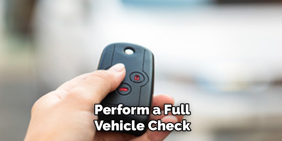 Perform a Full
Vehicle Check