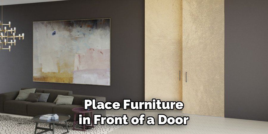 Place Furniture in Front of a Door