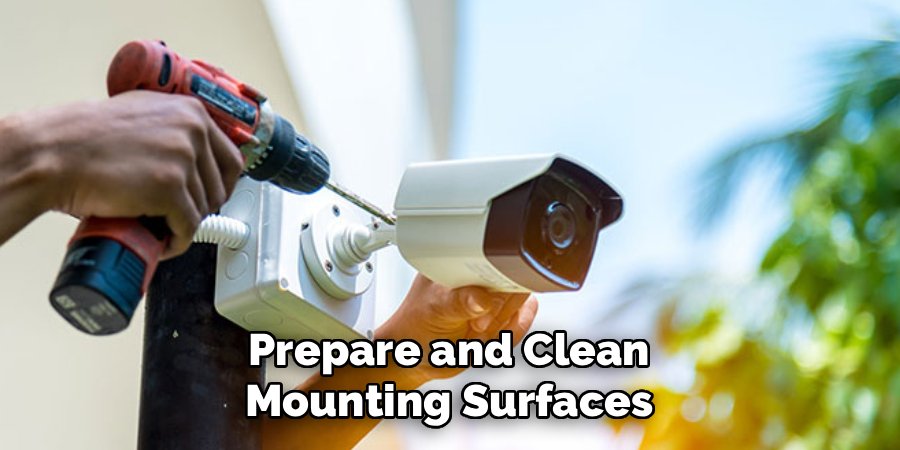 Prepare and Clean Mounting Surfaces