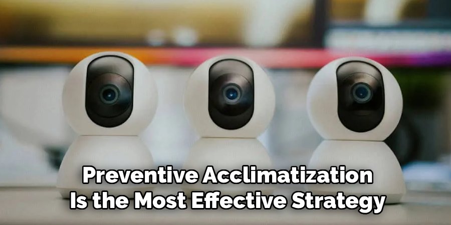 Preventive Acclimatization
Is the Most Effective Strategy