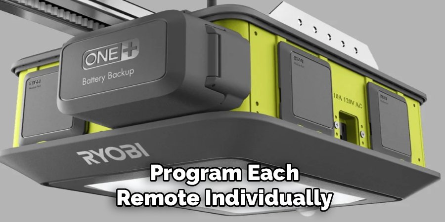 Program Each
Remote Individually
