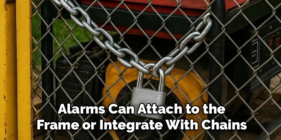  Alarms Can Attach to the 
Frame or Integrate With Chains