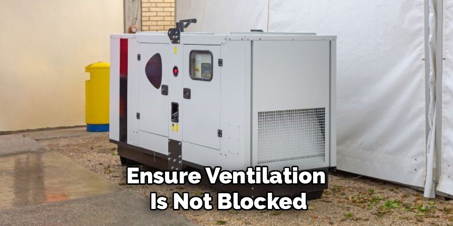 Ensure Ventilation 
Is Not Blocked