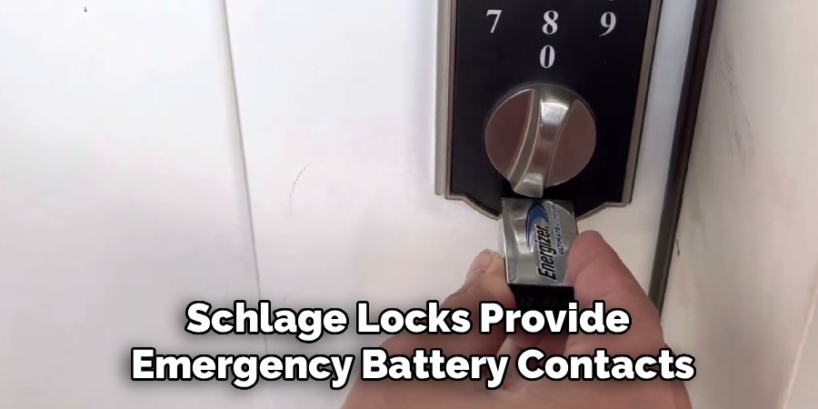 Schlage Locks Provide 
Emergency Battery Contacts