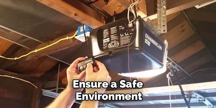 Ensure a Safe
Environment
