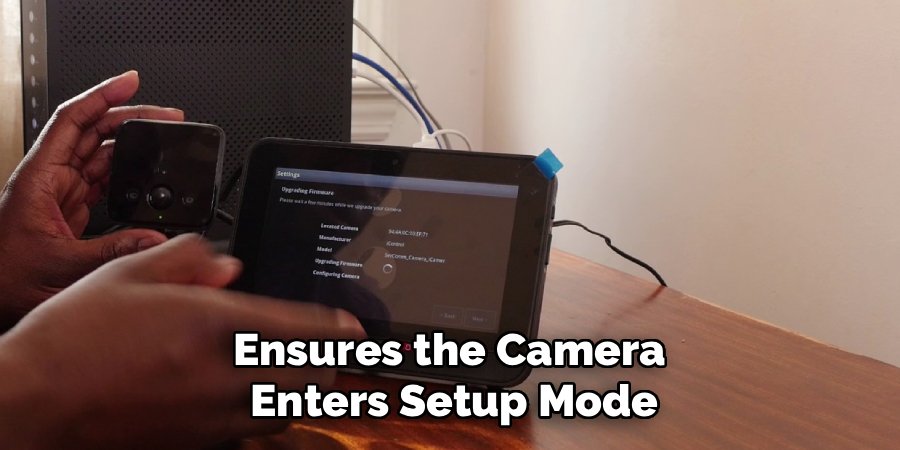 Ensures the Camera
Enters Setup Mode