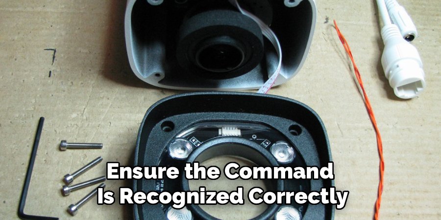 Ensure the Command 
Is Recognized Correctly