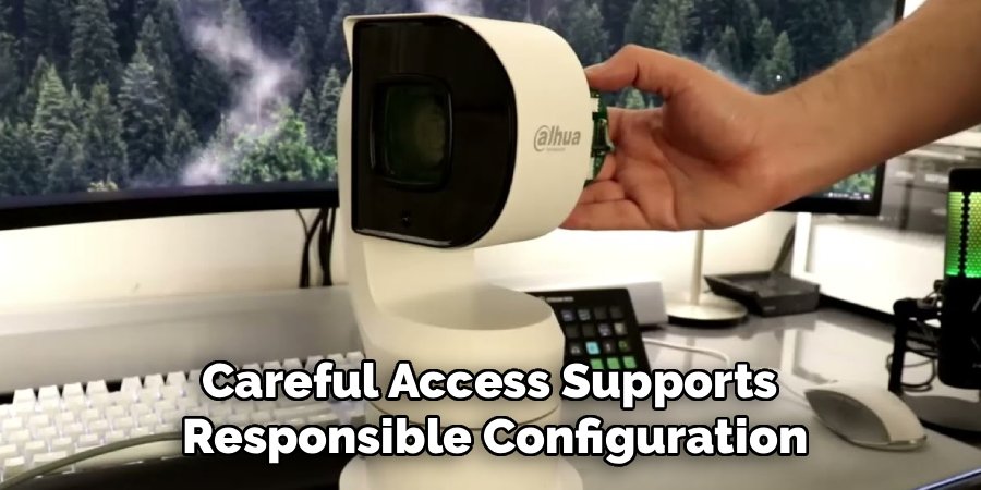 Careful Access Supports 
Responsible Configuration