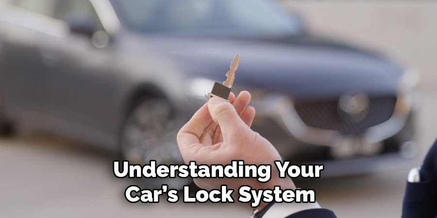 Understanding Your 
Car’s Lock System