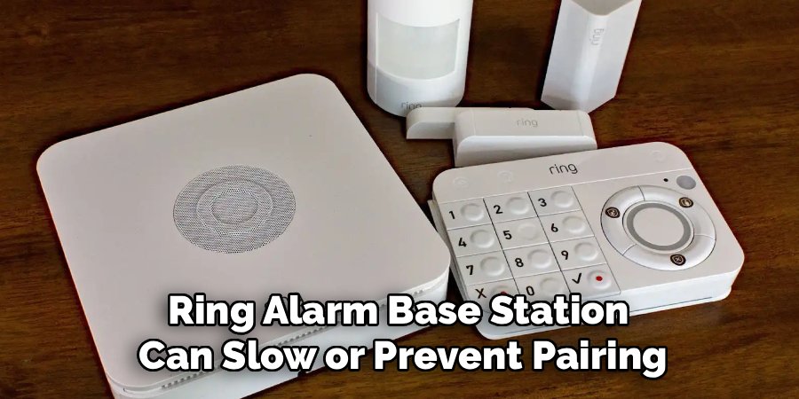 Ring Alarm Base Station 
Can Slow or Prevent Pairing