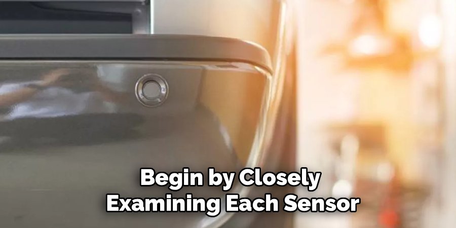 Begin by Closely
 Examining Each Sensor