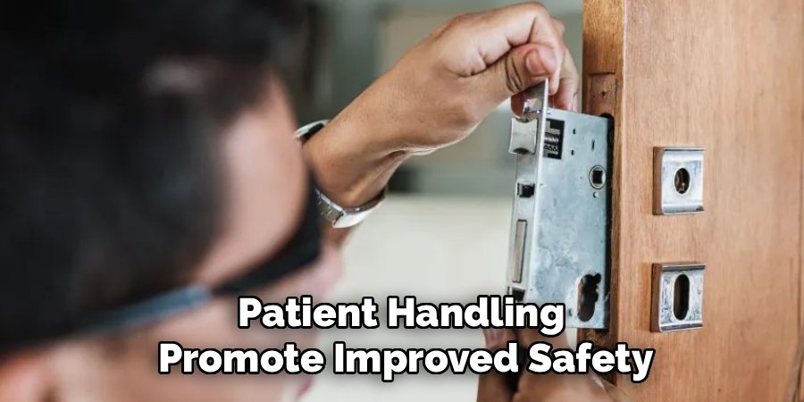 Patient Handling
Promote Improved Safety