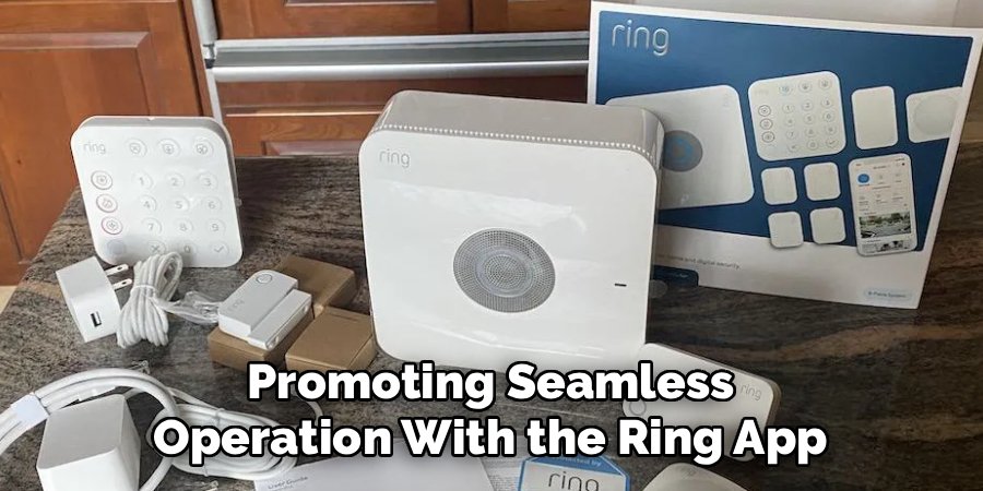 Promoting Seamless 
Operation With the Ring App 