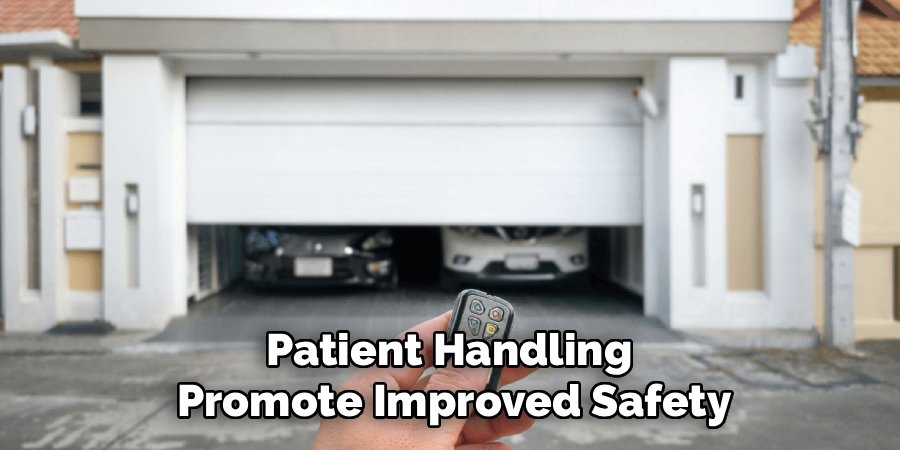 Patient Handling
Promote Improved Safety