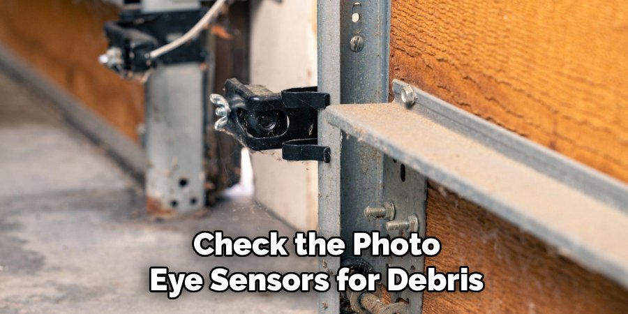 Check the Photo
Eye Sensors for Debris