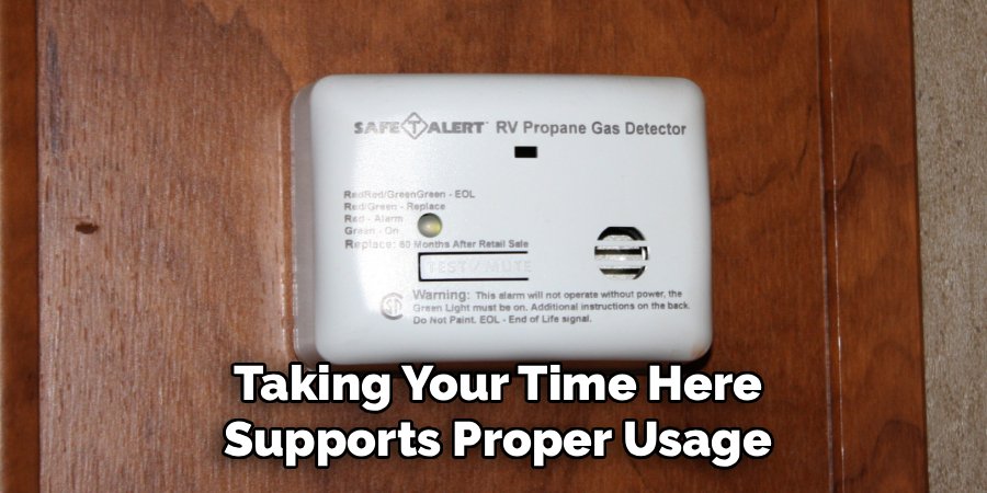 Taking Your Time Here
Supports Proper Usage