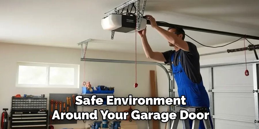 Safe Environment Around Your Garage Door
