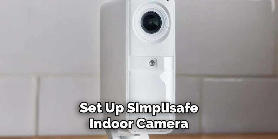 Set Up Simplisafe
Indoor Camera