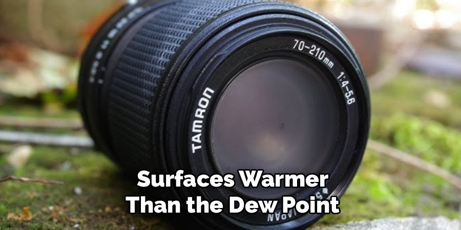 Surfaces Warmer
Than the Dew Point