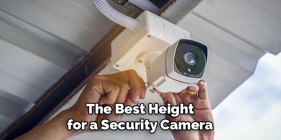 The Best Height for a Security Camera