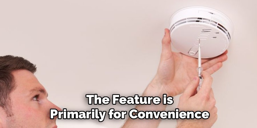 The Feature is
Primarily for Convenience