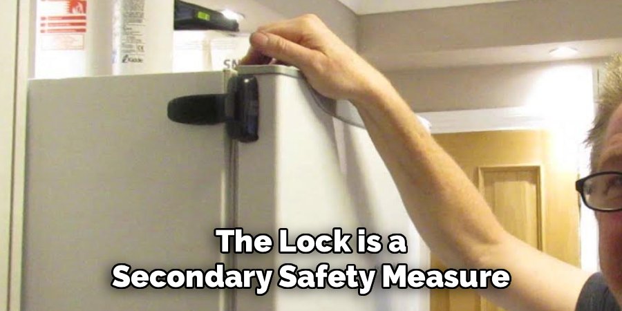 The Lock is a Secondary Safety Measure