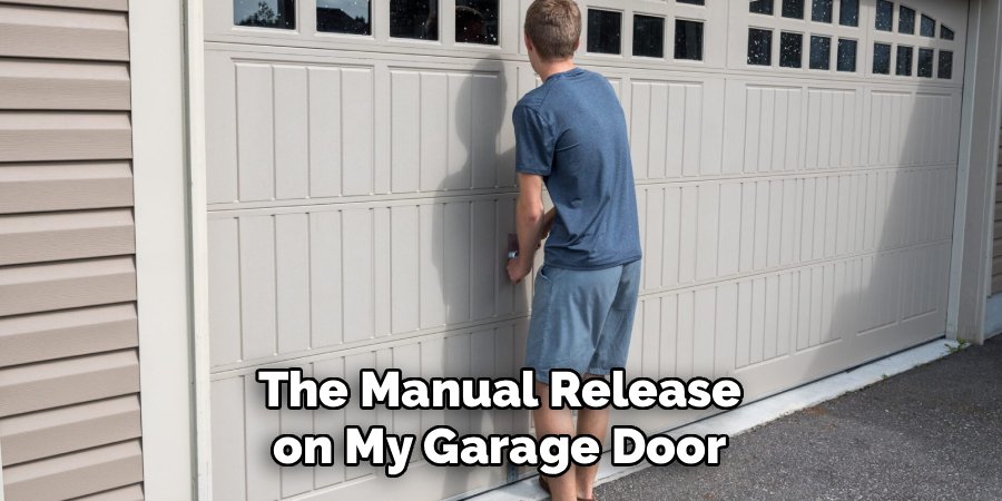 The Manual Release on My Garage Door